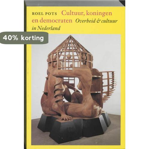 Cultuur, koningen en democraten 9789061685920 R. Pots, Boeken, Geschiedenis | Wereld, Gelezen, Verzenden