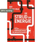 De strijd om energie 9789047017301 Roy op het Veld, Boeken, Verzenden, Gelezen, Roy op het Veld