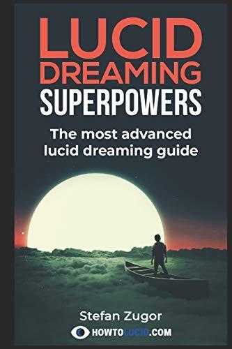 Lucid Dreaming Superpowers: Your ultimate guide to mastering, Boeken, Esoterie en Spiritualiteit, Zo goed als nieuw, Verzenden