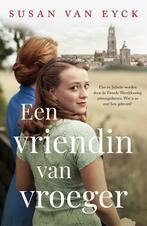 9789026175459 Een vriendin van vroeger | Tweedehands, Boeken, Verzenden, Zo goed als nieuw, Susan van Eyck