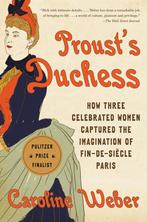9780345803122 Prousts Duchess How Three Celebrated Women..., Verzenden, Nieuw, Caroline Weber