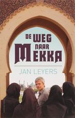 De weg naar Mekka 9789056178055 Jan Leyers, Boeken, Reisverhalen, Gelezen, Jan Leyers, Verzenden