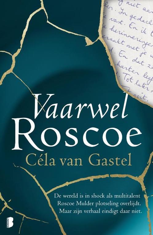Vaarwel Roscoe 9789022592618 Céla van Gastel, Boeken, Romans, Gelezen, Verzenden