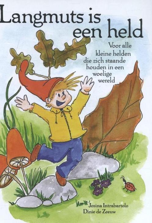 Langmuts is een held 9789491687242 Josina Intrabartolo, Boeken, Kinderboeken | Kleuters, Zo goed als nieuw, Verzenden