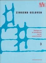 MUZIEKBOEK ZINGEND GELOVEN 3 meerstemmig 9789023919629, Boeken, Verzenden, Gelezen