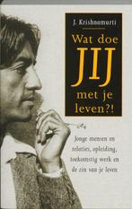 Wat doe jij met je leven ?! 9789020283006 Jiddu Krishnamurti, Boeken, Verzenden, Zo goed als nieuw, Jiddu Krishnamurti