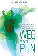 9789020214895 Weg van de pijn Saskia de Bruin, Boeken, Verzenden, Nieuw, Saskia de Bruin