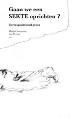Gaan we een SEKTE oprichten? 9789402195842 Marja Oosterman, Verzenden, Zo goed als nieuw, Marja Oosterman