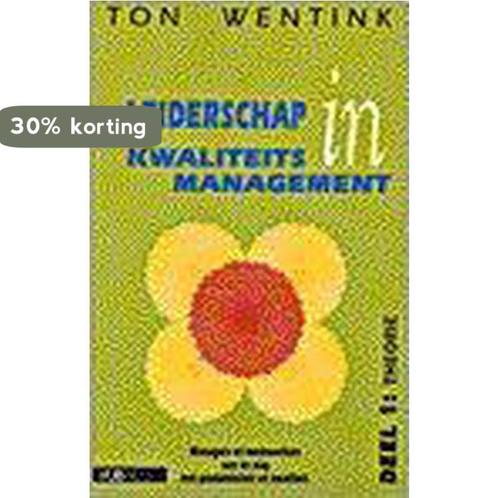 LEIDERSCHAP IN KWALITEITSMANAGEMENT 9789054870661 T. Wentink, Boeken, Economie, Management en Marketing, Gelezen, Verzenden