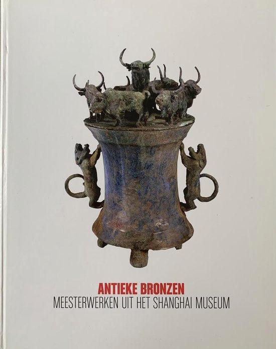 Antieke Bronzen meesterwerken uit het Shanghai Museum, Boeken, Overige Boeken, Ophalen of Verzenden