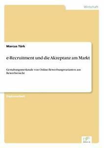 e-Recruitment und die Akzeptanz am Markt:Gestal. Turk,, Boeken, Overige Boeken, Zo goed als nieuw, Verzenden