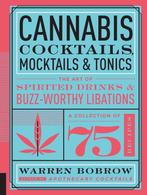 9781592337347 Cannabis Cocktails Mocktails  Tonics, Verzenden, Nieuw, Warren Bobrow