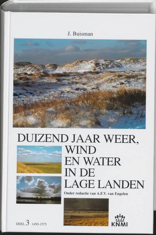 Duizend jaar weer, wind en water in de Lage Landen 3, Boeken, Geschiedenis | Wereld, Gelezen, Verzenden