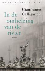In de omhelzing van de rivier 9789028452428, Boeken, Verzenden, Zo goed als nieuw, Gianfranco Calligarich