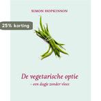 De vegetarische optie 9789066115101 S. Hopkinson, Boeken, Verzenden, Gelezen, S. Hopkinson