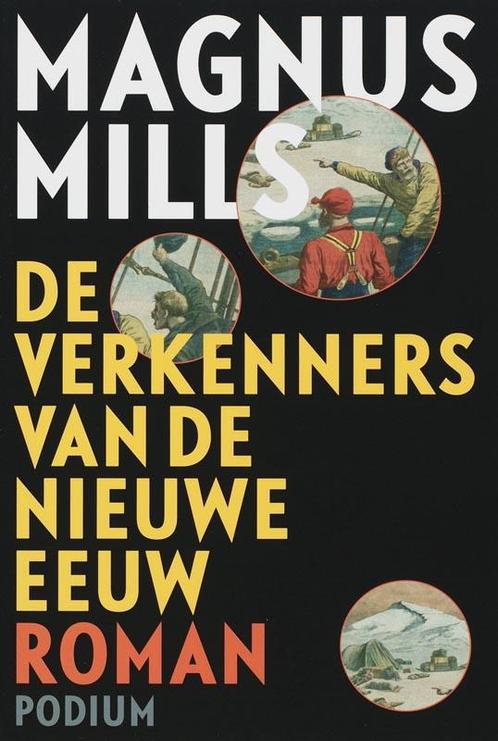 De verkenners van de Nieuwe Eeuw 9789057593369 Mark Mills, Boeken, Romans, Gelezen, Verzenden