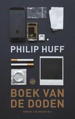 Boek van de doden 9789023488040 Philip Huff, Boeken, Verzenden, Gelezen, Philip Huff