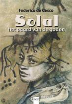Solal, het paard van de goden 9789050163958 F. de Cesco, Boeken, Kinderboeken | Jeugd | 10 tot 12 jaar, Verzenden, Gelezen, F. de Cesco