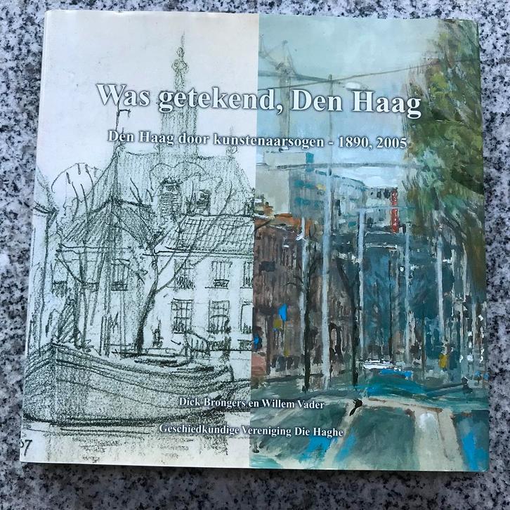 Was getekend, Den Haag (Dick Brongers & Willem Vader), Boeken, Geschiedenis | Stad en Regio, 20e eeuw of later, Gelezen, Verzenden