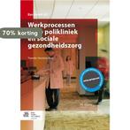 Werkprocessen in de polikliniek en sociale gezondheidszorg /, Verzenden, Gelezen, I.W. Bijlsma