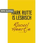 Mark Rutte is lesbisch 9789025435264 Raoul Heertje, Verzenden, Gelezen, Raoul Heertje