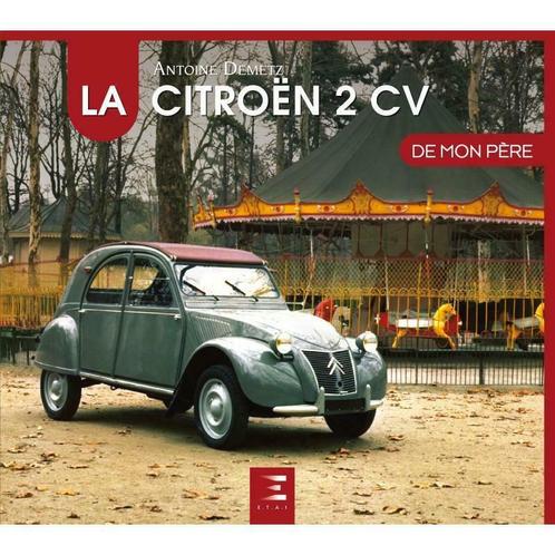 La Citroën 2 CV de mon père, Citroën 2CV, Boeken, Auto's | Boeken, Citroën, Nieuw, Verzenden