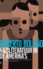 Naziliteratuur in de Amerikas 9789048818525 Roberto Bolaño, Boeken, Verzenden, Zo goed als nieuw, Roberto Bolaño