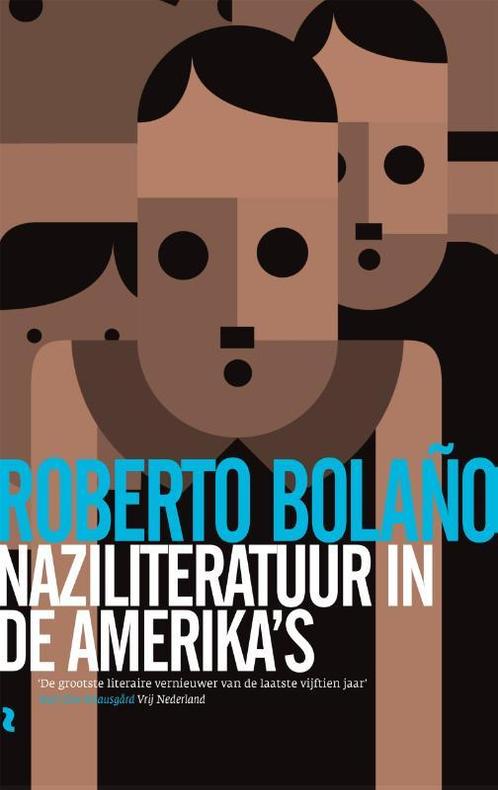 Naziliteratuur in de Amerikas 9789048818525 Roberto Bolaño, Boeken, Romans, Zo goed als nieuw, Verzenden