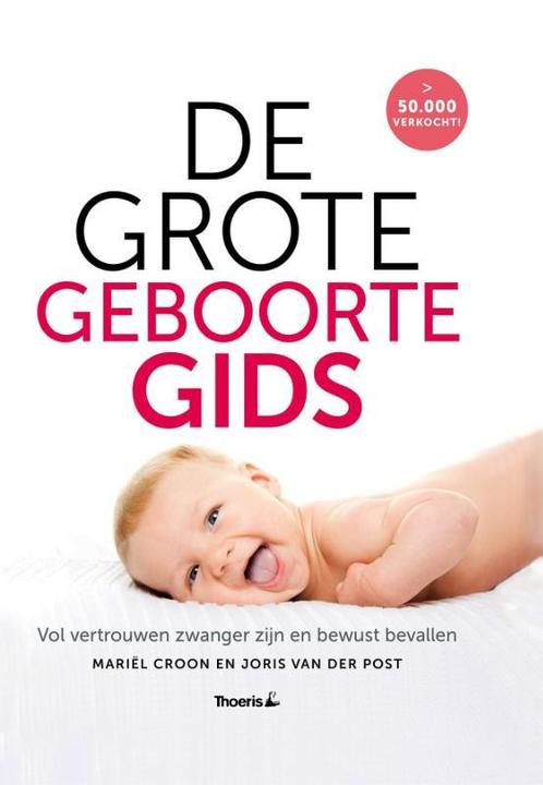 De grote geboortegids 9789072219862 Joris van der Post, Boeken, Zwangerschap en Opvoeding, Zo goed als nieuw, Verzenden