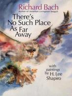 Theres No Such Place As Far Away 9780006477303 Richard Bach, Verzenden, Gelezen, Richard Bach