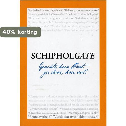 Schipholgate 9789081369930 J. Poot, Boeken, Wetenschap, Gelezen, Verzenden