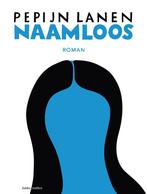 Naamloos 9789026338106 Pepijn Lanen, Verzenden, Gelezen, Pepijn Lanen