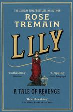 Lily: A Tale of Revenge 9781529115178 Rose Tremain, Verzenden, Zo goed als nieuw, Rose Tremain