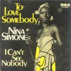 vinyl single 7 inch - Nina Simone - To Love Somebody / I..., Cd's en Dvd's, Vinyl Singles, Verzenden, Zo goed als nieuw