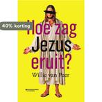 Hoe zag Jezus eruit? 9789002269028 Willie Van Peer, Verzenden, Zo goed als nieuw, Willie Van Peer