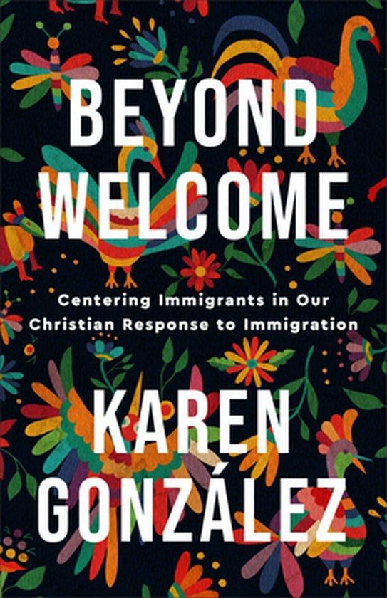 Beyond Welcome – Centering Immigrants in Our Christian, Boeken, Taal | Engels, Zo goed als nieuw, Verzenden