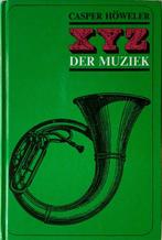 XYZ DER MUZIEK - Casper Höweler - Muziek boek - Musicoloog, Boeken, Ophalen of Verzenden, Nieuw