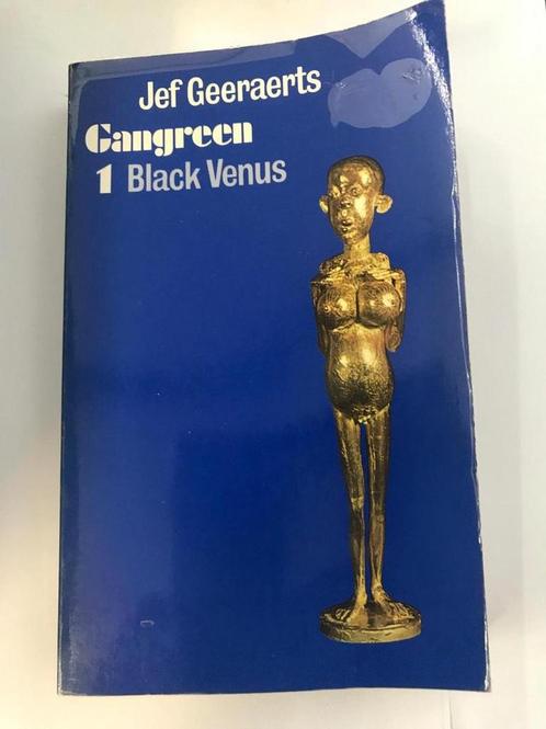 Gangreen / 1 Black Venus 9789022303078 Jef Geeraerts, Boeken, Romans, Gelezen, Verzenden