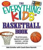 The everything kids basketball book: the all-time greats,, Gelezen, Bob Schaller, Verzenden