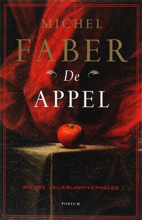 De appel 9789057592317 Michel Faber, Boeken, Romans, Zo goed als nieuw, Verzenden