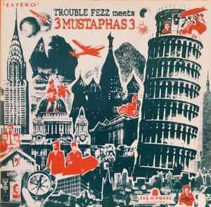 12 inch gebruikt - 3 Mustaphas 3 - Trouble Fezz Meets 3 M..., Cd's en Dvd's, Vinyl Singles, Zo goed als nieuw, Verzenden