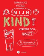 Mijn kind verveelt zich nooit! | 9789401432580 | Sarah Devos, Zo goed als nieuw, Sarah Devos