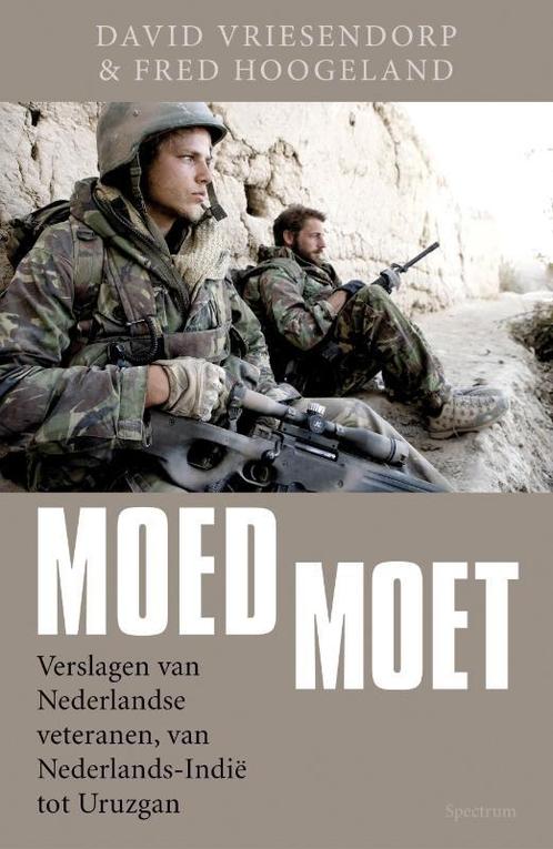 Moed moet 9789000316632 Fred Hoogeland, Boeken, Geschiedenis | Vaderland, Gelezen, Verzenden