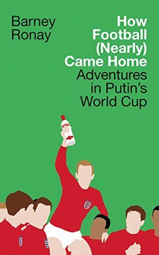 How Football (Nearly) Came Home: Adventures in Putins World, Boeken, Sportboeken, Zo goed als nieuw, Verzenden