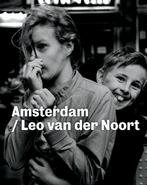 Amsterdam / Leo van der Noort 9789061095378, Verzenden, Zo goed als nieuw, Leo van der Noort