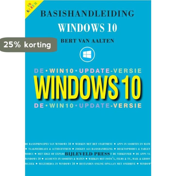 Basishandleiding Windows 10 9789055482498 Bert van Aalten, Boeken, Informatica en Computer, Zo goed als nieuw, Verzenden
