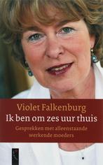 Ik ben om zes uur thuis 9789063052584 V. Falkenburg, Verzenden, Zo goed als nieuw, V. Falkenburg