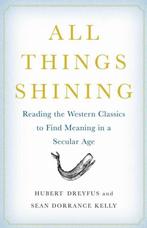 All Things Shining 9781416596158 Sean Dorrance Kelly, Verzenden, Gelezen, Sean Dorrance Kelly