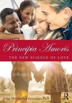 9780415641562 Principia Amoris The New Science Of Lov, Boeken, Verzenden, Nieuw, John Mordechai Gottman
