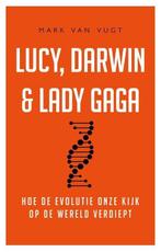 Lucy, Darwin & Lady Gaga 9789400511927 Mark van Vugt, Gelezen, Mark van Vugt, Verzenden